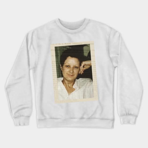 Roe v. Wade Jane Roe Norma McCorvey Crewneck Sweatshirt by MAR-A-LAGO RAIDERS